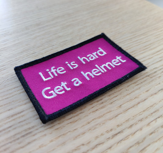 Life is hard - get a helmet